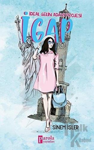 İGAP - İdeal Gelin Adayı Projesi