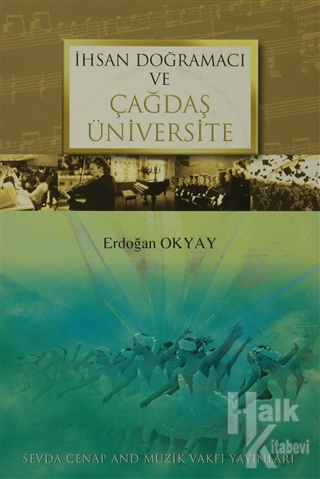 İhsan Doğramacı ve Çağdaş Üniversite