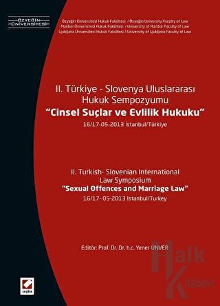 II. Türkiye – Slovenya Uluslararası Hukuk Sempozyumu, Cinsel Suçlar ve Evlilik Hukuku