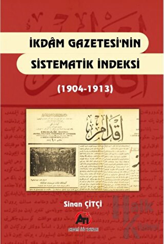 İkdam Gazetesi'nin Sistematik Endeksi (1904 - 1913)
