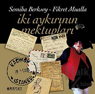 İki Aykırının Mektupları Fikret Mualla - Semiha Berksoy - Halkkitabevi