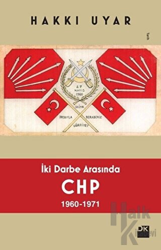 İki Darbe Arasında CHP 1960 - 1971 - Halkkitabevi