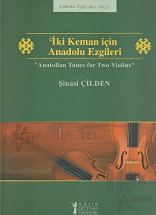 İki Keman için Anadolu Ezgileri / Anatolian Tunes for Two Violins - Ha