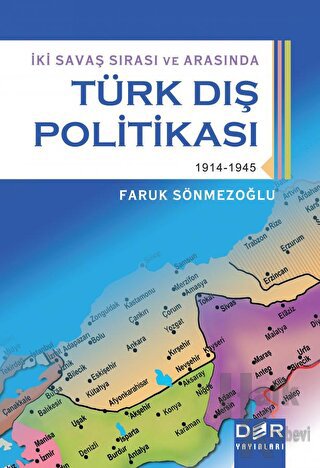 İki Savaş Sırası ve Arasında Türk Dış Politikası - Halkkitabevi