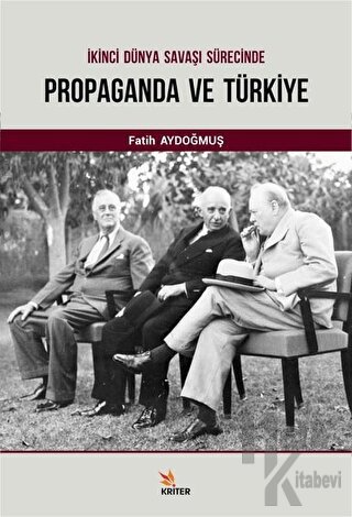 İkinci Dünya Savaşı Sürecinde Propaganda ve Türkiye - Halkkitabevi