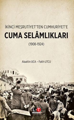 İkinci Meşrutiyet’ten Cumhuriyet’e Cuma Selâmlıkları (1908-1924) - Hal