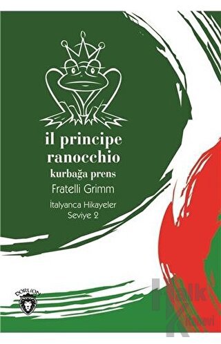 Il Principe Ranocchio (Kurbağa Prens) İtalyanca Hikayeler Seviye 2 - H