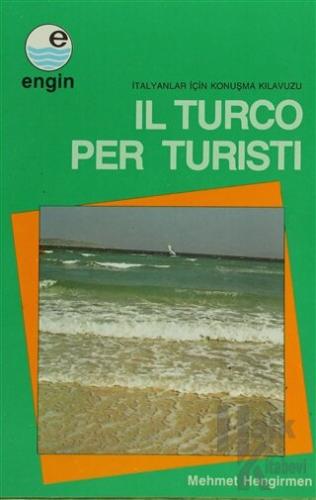 Il Turco Per Klavuzu Turisti / İtalyanlar İçin Konuşma Kılavuzu - Halk