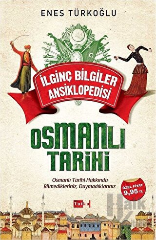 İlginç Bilgiler Ansiklopedisi - Osmanlı Tarihi - Halkkitabevi
