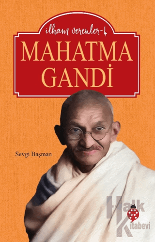 İlham Verenler-4 Mahatma Gandi - Halkkitabevi