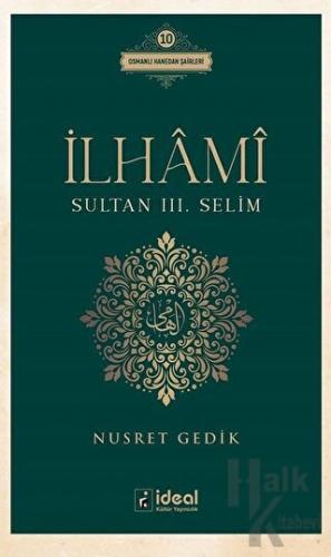 İlhami - Sultan 3. Selim - Halkkitabevi