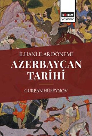 İlhanlılar Dönemi Azerbaycan Tarihi