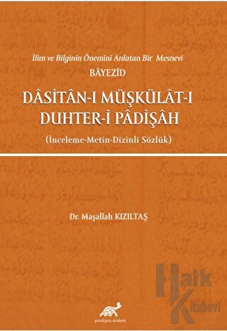 İlim ve Bilginin Önemini Anlatan Bir Mesnevi Bayezid Dasitan-ı Müşküla