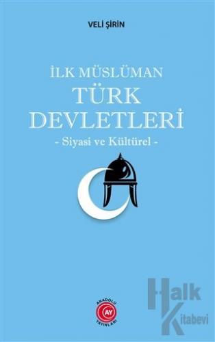 İlk Müslüman Türk Devletleri - Halkkitabevi