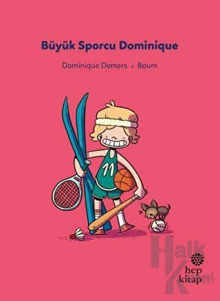 İlk Okuma Hikayeleri: Büyük Sporcu Dominique - Halkkitabevi
