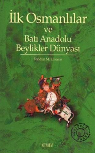 İlk Osmanlılar ve Batı Anadolu Beylikler Dünyası - Halkkitabevi