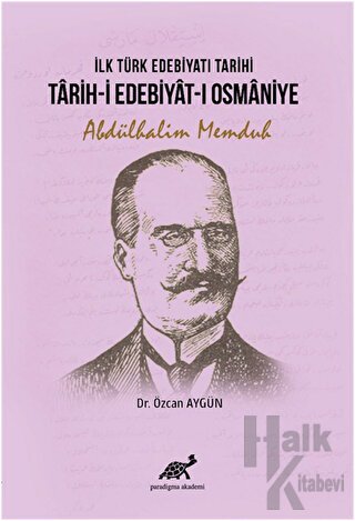 İlk Türk Edebiyatı Tarihi - Tarih-i Edebiyat-ı Osmaniye - Halkkitabevi