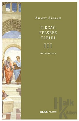 İlkçağ Felsefe Tarihi III - Aristoteles