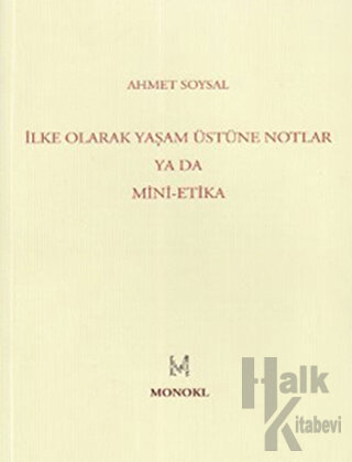 İlke Olarak Yaşam Üstüne Notlar Ya Da Mini-Etika