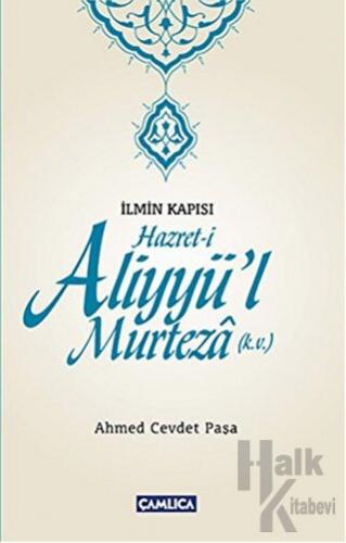 İlmin Kapısı Hazret-i Aliyyü'l Murteza