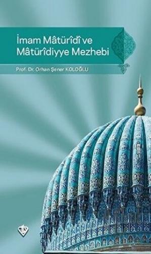 İmam Maturidi ve Maturidiyye Mezhebi - Halkkitabevi
