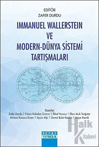 Immanuel Wallerstein ve Modern-Dünya Sistemi Tartışmaları