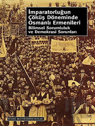 İmparatorluğun Çöküş Döneminde Osmanlı Ermenileri - Halkkitabevi
