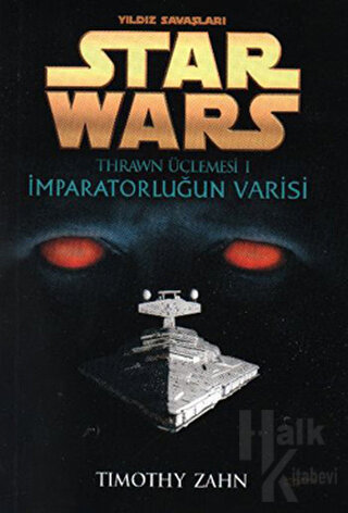 İmparatorluğun Varisi - Yıldız Savaşları Star Wars Thrawn Üçlemesi 1