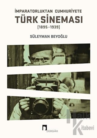 İmparatorluktan Cumhuriyete Türk Sineması (1895-1939) - Halkkitabevi