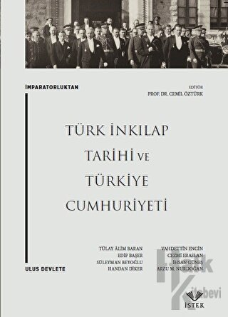 İmparatorluktan Ulus Devlete: Türk İnkılap Tarihi ve Türkiye Cumhuriye