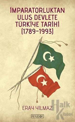 İmparatorluktan Ulus Devlete Türkiye Tarihi (1789-1993) - Halkkitabevi