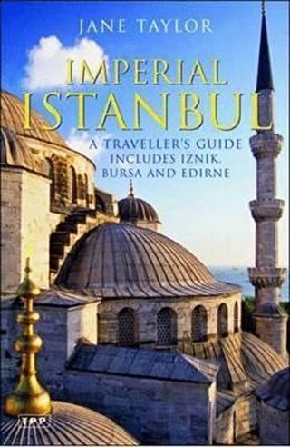 Imperial Istanbul : A Traveller's Guide - Halkkitabevi