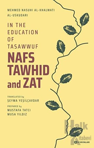 In the Education of Tasawwuf Nafs Tawhid and Zat - Halkkitabevi
