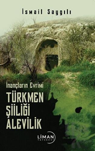 İnançların Evrimi Türkmen Şiiliği Alevilik - Halkkitabevi