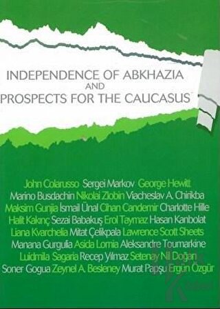 Independence of Abkhazia and Prospects For The Caucasus - Halkkitabevi
