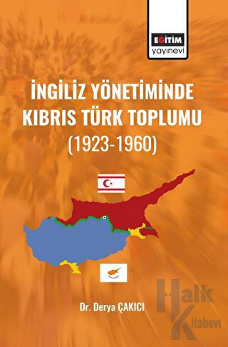 İngiliz Yönetiminde Kıbrıs Türk Toplumu - Halkkitabevi