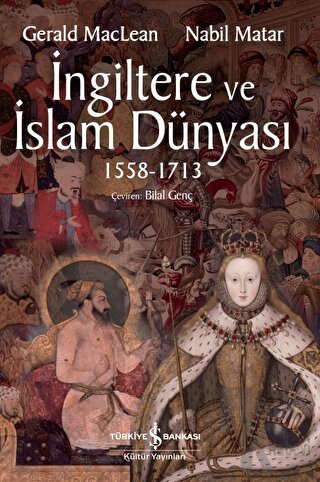 İngiltere ve İslam Dünyası1558 - 1713 - Halkkitabevi