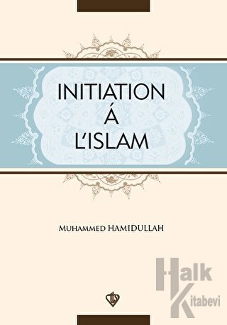 Initiation A L'Islam - Halkkitabevi