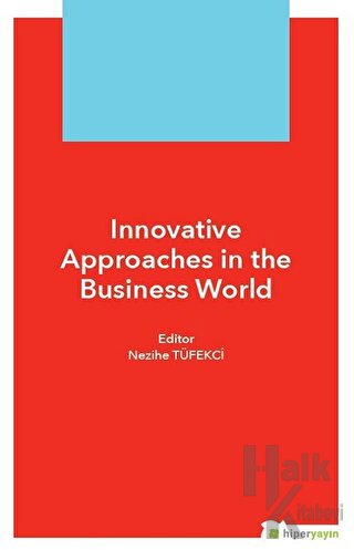 Innovative Approaches in The Business World - Halkkitabevi