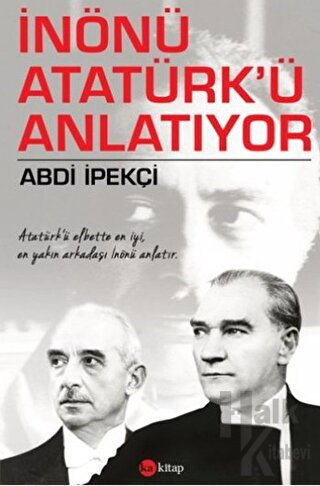 İnönü Atatürk'ü Anlatıyor - Halkkitabevi
