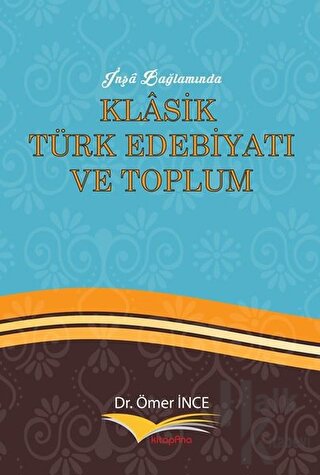 İnşa Bağlamında Klasik Türk Edebiyatı ve Toplum
