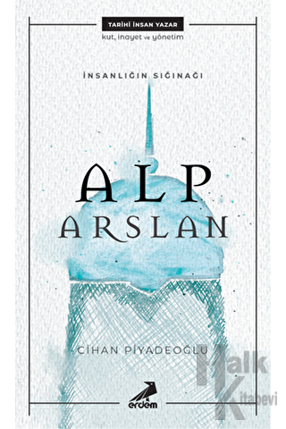 İnsanlığın Sığınağı Alp Arslan - Halkkitabevi