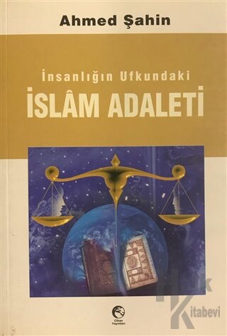İnsanlığın Ufkundaki İslam Adaleti - Halkkitabevi