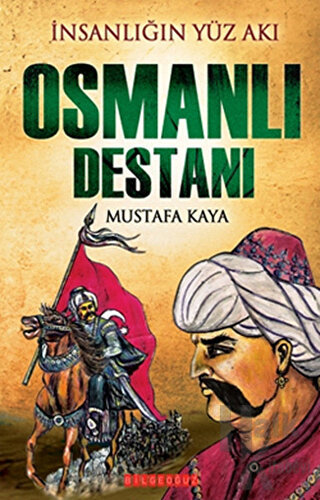 İnsanlığın Yüz Akı Osmanlı Destanı - Halkkitabevi