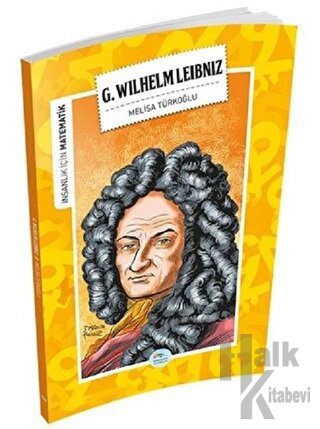 İnsanlık İçin Matematik - G. Wilhelm Leibniz - Halkkitabevi