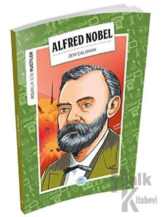 İnsanlık İçin Mucitler - Alfred Nobel