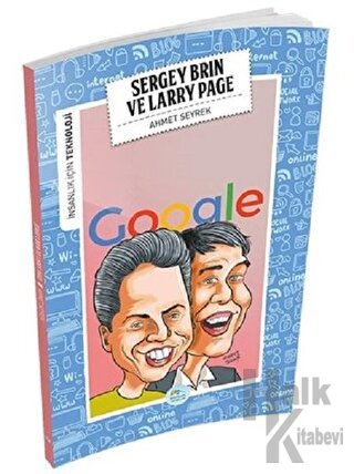 İnsanlık İçin Teknoloji - Sergey Brin ve Larry Page