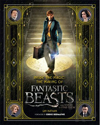 Inside the Magic: The Making of Fantastic Beasts and Where to Find The