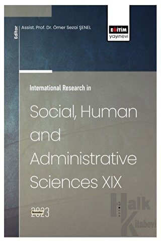 International Research in Social, Human and Administrative Sciences XIX