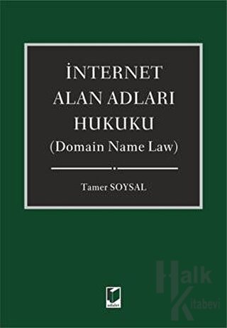 İnternet Alan Adları Hukuku - Domain Name Law (Ciltli)